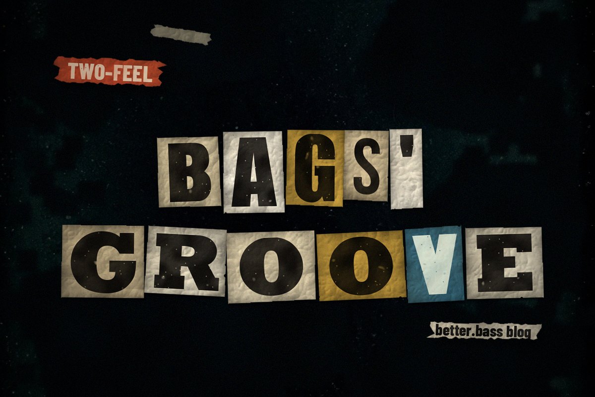 Bags' Groove Bass Line: Percy Heath's Rhyming Two-Feel on an F Blues (Better Bass Lessons Blog cover)