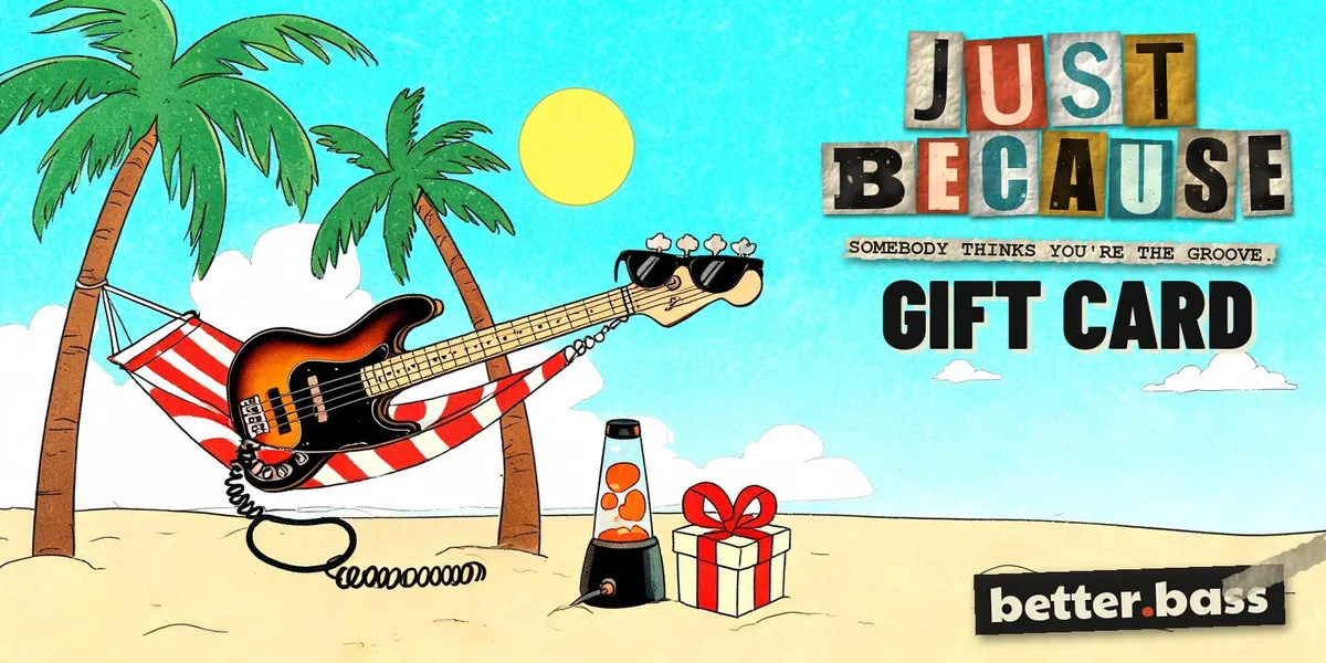 Better Bass Lessons Just Because gift card: a cartoon electric bass in sunglasses in a hammock between palm trees, with Just Because in cut-out letters