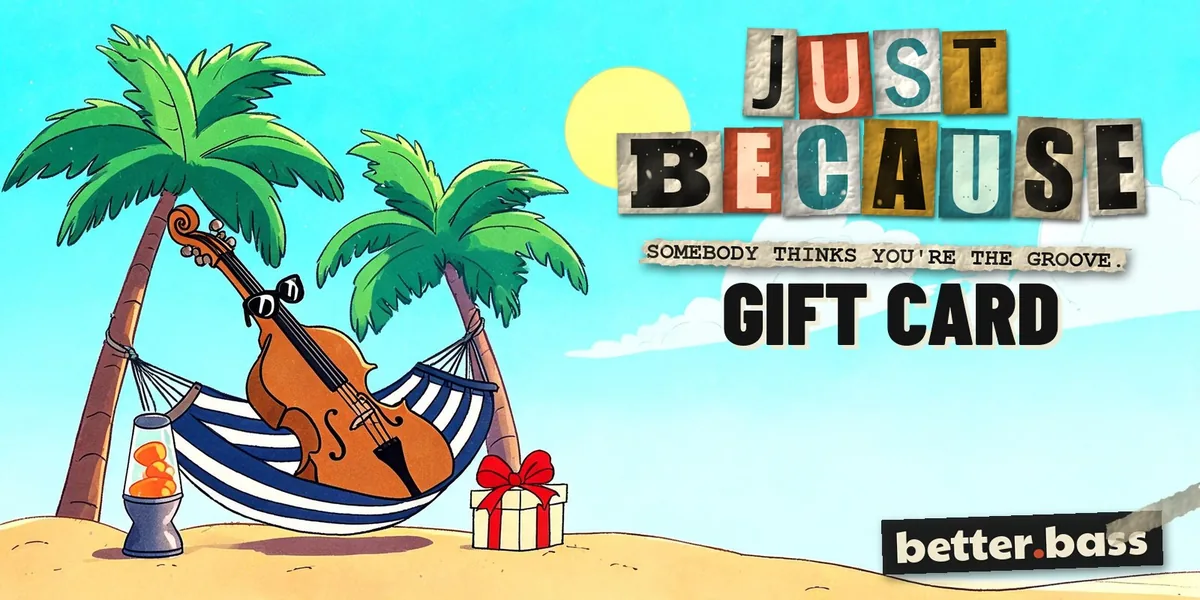 Better Bass Lessons Just Because gift card: a cartoon upright bass in a hammock between palm trees, with Just Because in cut-out letters