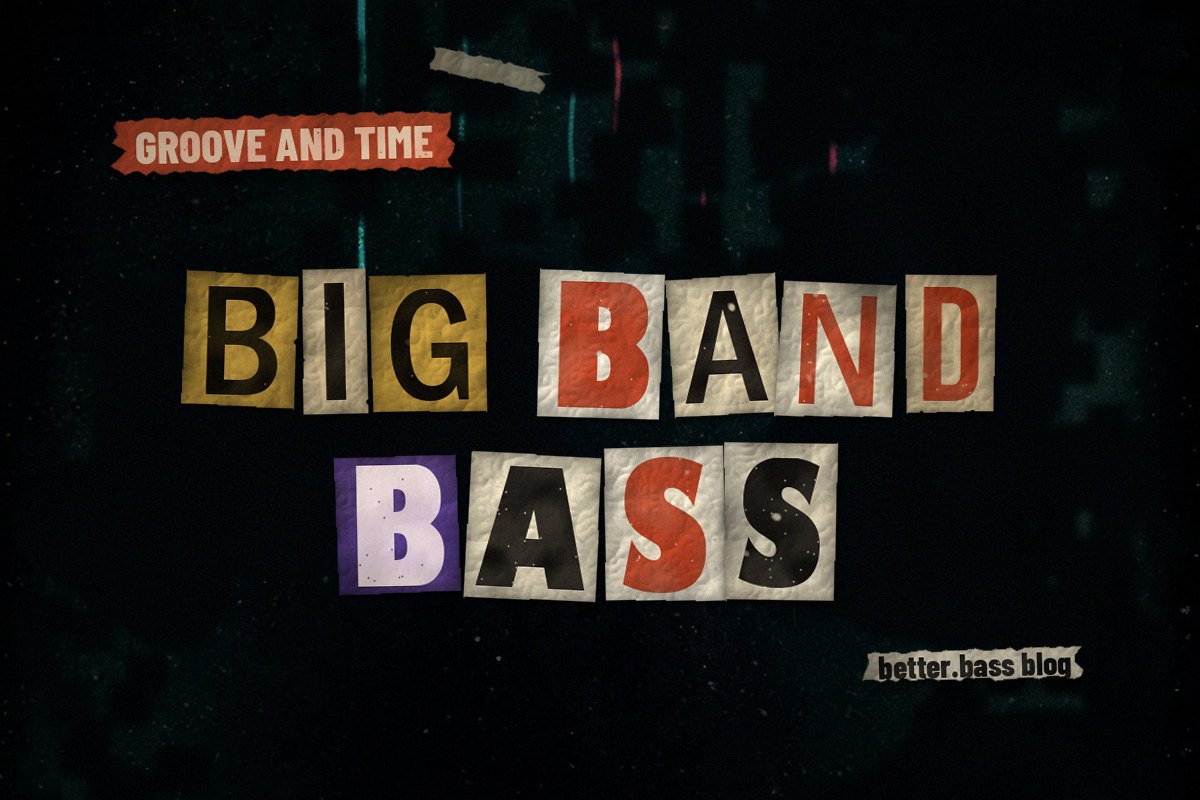 Big Band Bass Guide: How to Read the Part, Catch the Hits and Lock In (Better Bass Lessons Blog cover)