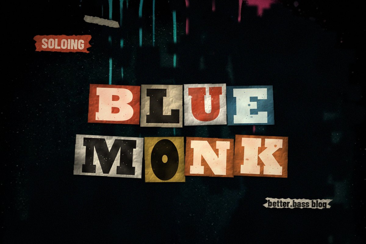 How to Solo on Blue Monk on Bass: Build Vocabulary From the Melody (Better Bass Lessons Blog cover)