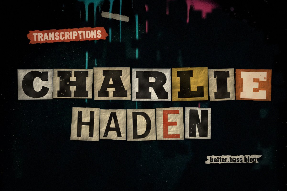 Charlie Haden Bass Lines and How to Get His Sound on Upright