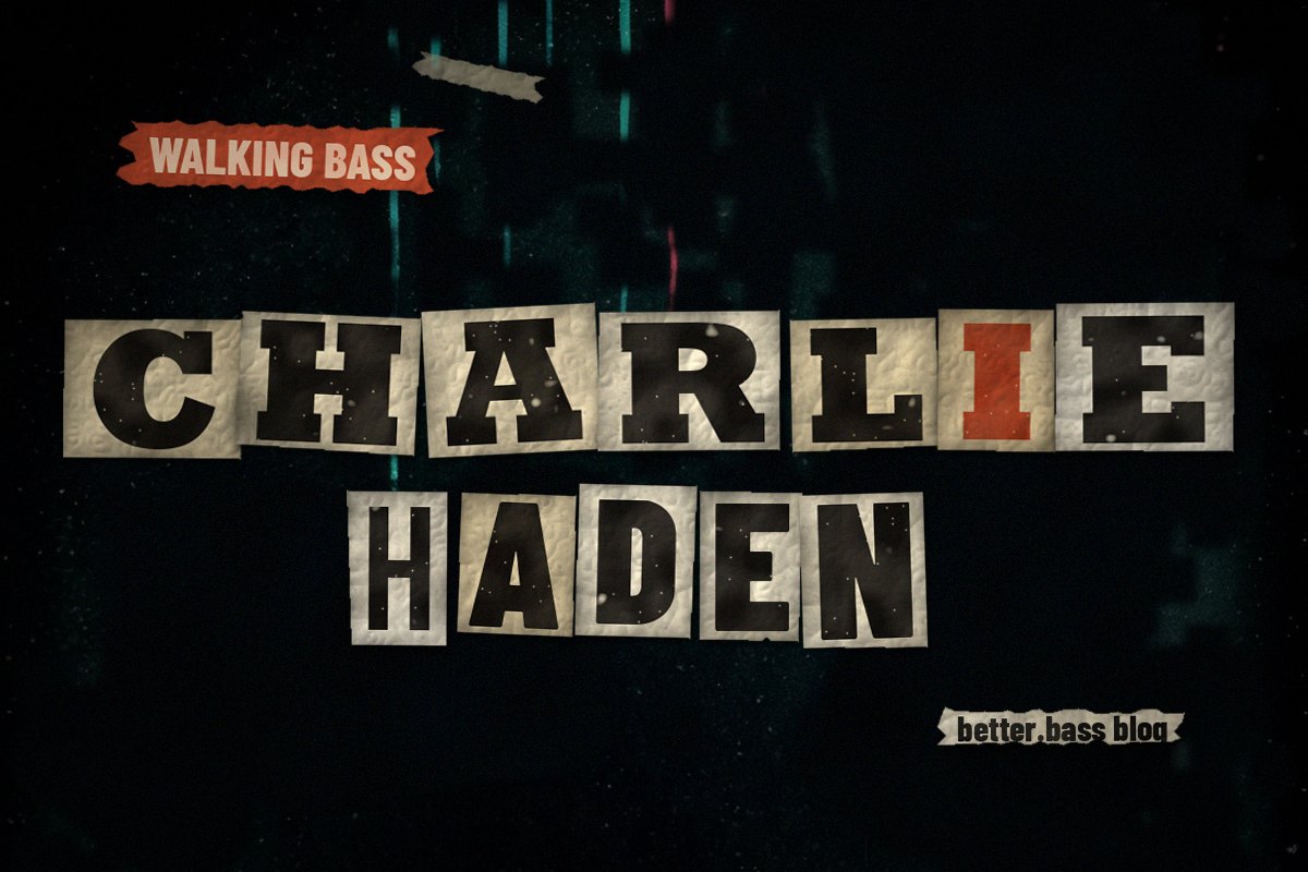 Charlie Haden: The Connection Between Polio and Walking Bass (Better Bass Lessons Blog cover)