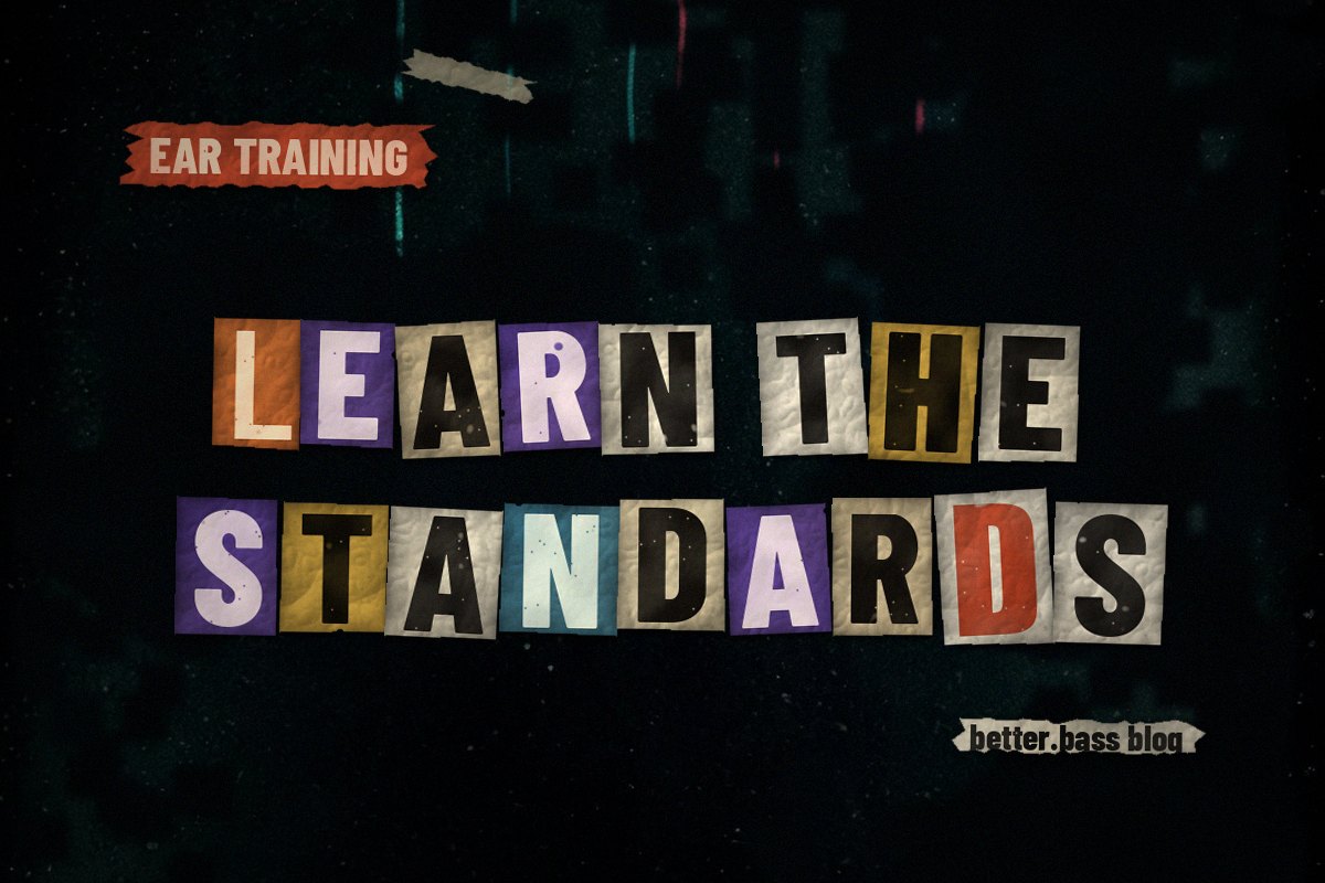 How to Learn Jazz Standards on Bass (and Walk Them Without a Chart) (Better Bass Lessons Blog cover)
