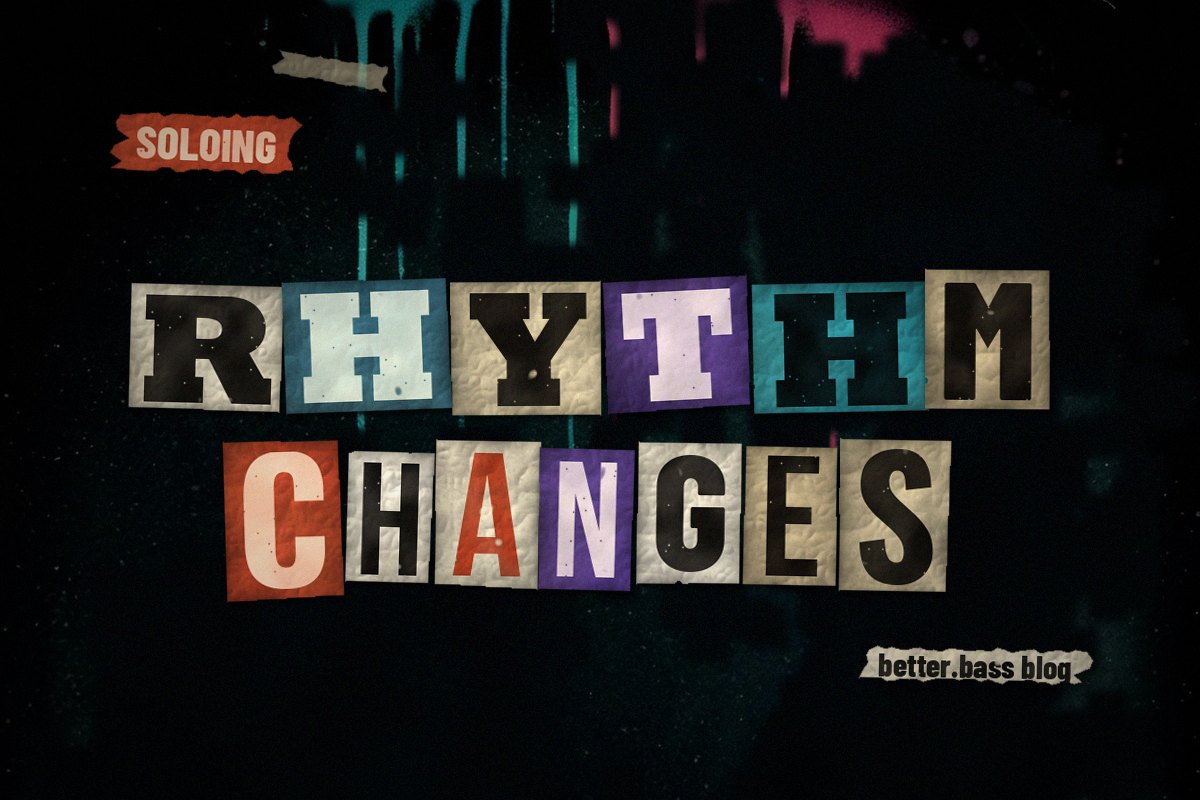 Rhythm Changes: The Gershwin Chords Jazz Players Keep Borrowing (Better Bass Lessons Blog cover)