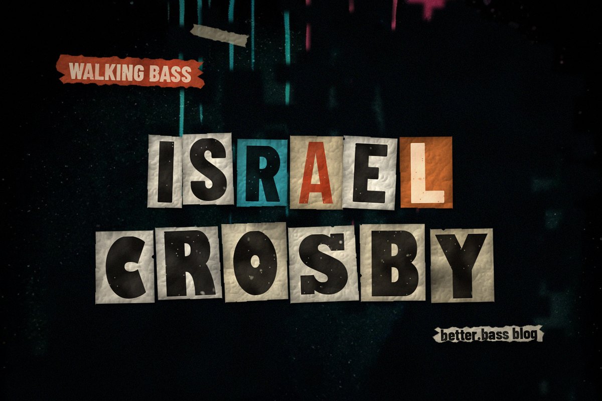 Israel Crosby Bass Lines: Steal His Beat Four Cadence