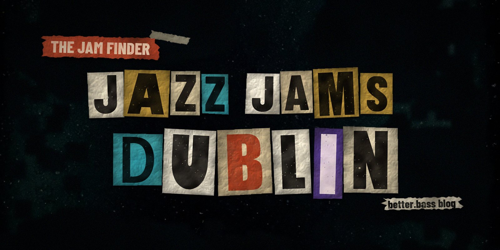 Jazz jams in Dublin: the Better Bass Lessons Jam Finder