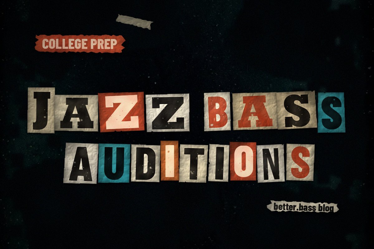 Jazz Bass Audition Requirements: What 15 Schools Ask For (Fall 2027) (Better Bass Lessons Blog cover)
