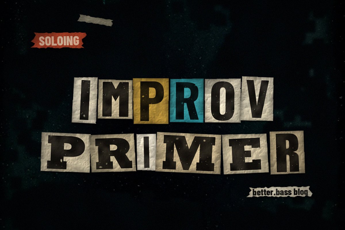A Jazz Improvisation Primer for Bass Players (Better Bass Lessons Blog cover)