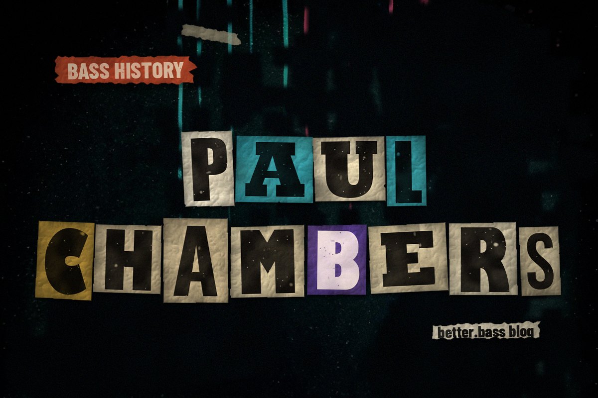 5 Crazy Paul Chambers Facts Most Bass Players Don't Know (Better Bass Lessons Blog cover)