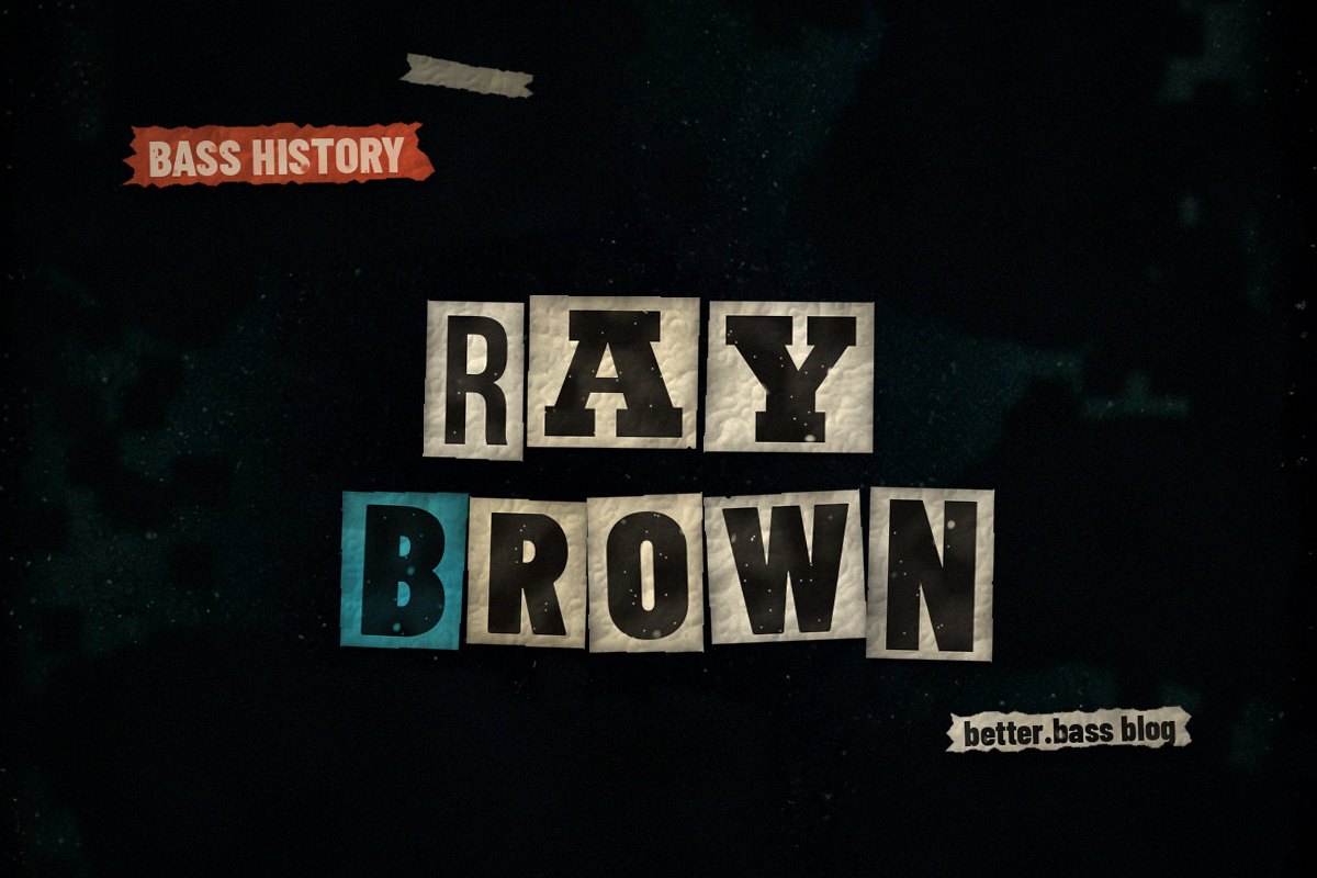 The Ray Brown Story: One Day in New York, Then Charlie Parker (Better Bass Lessons Blog cover)