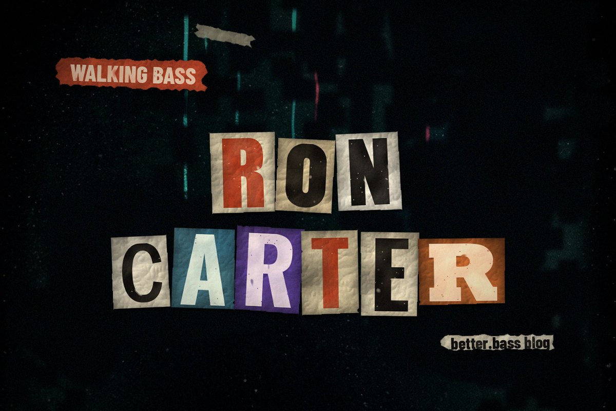 Ron Carter Bass Lines: Two-Bar Phrases and a Better Order of Notes (Better Bass Lessons Blog cover)