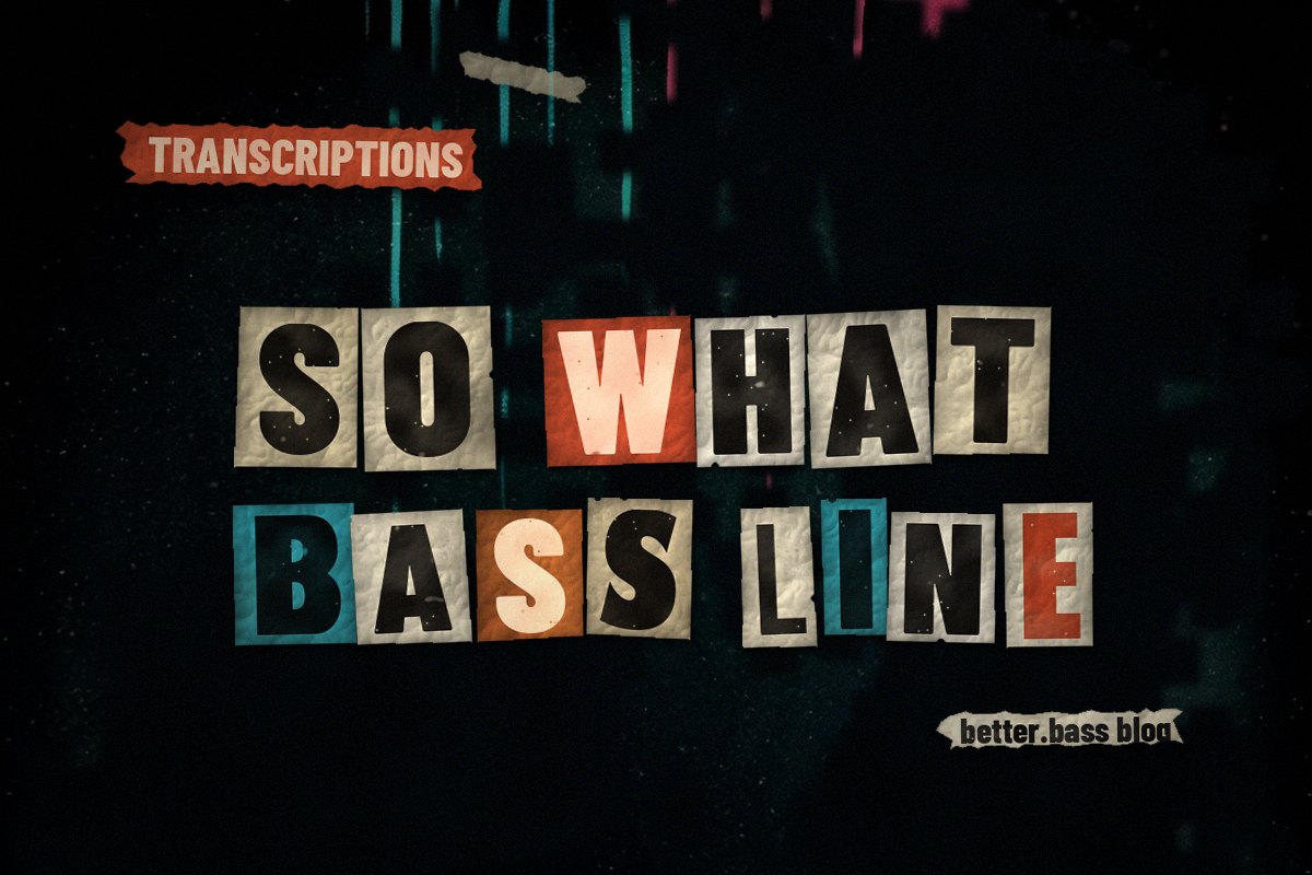 How to Play the So What Bass Line and Walk Like Paul Chambers
