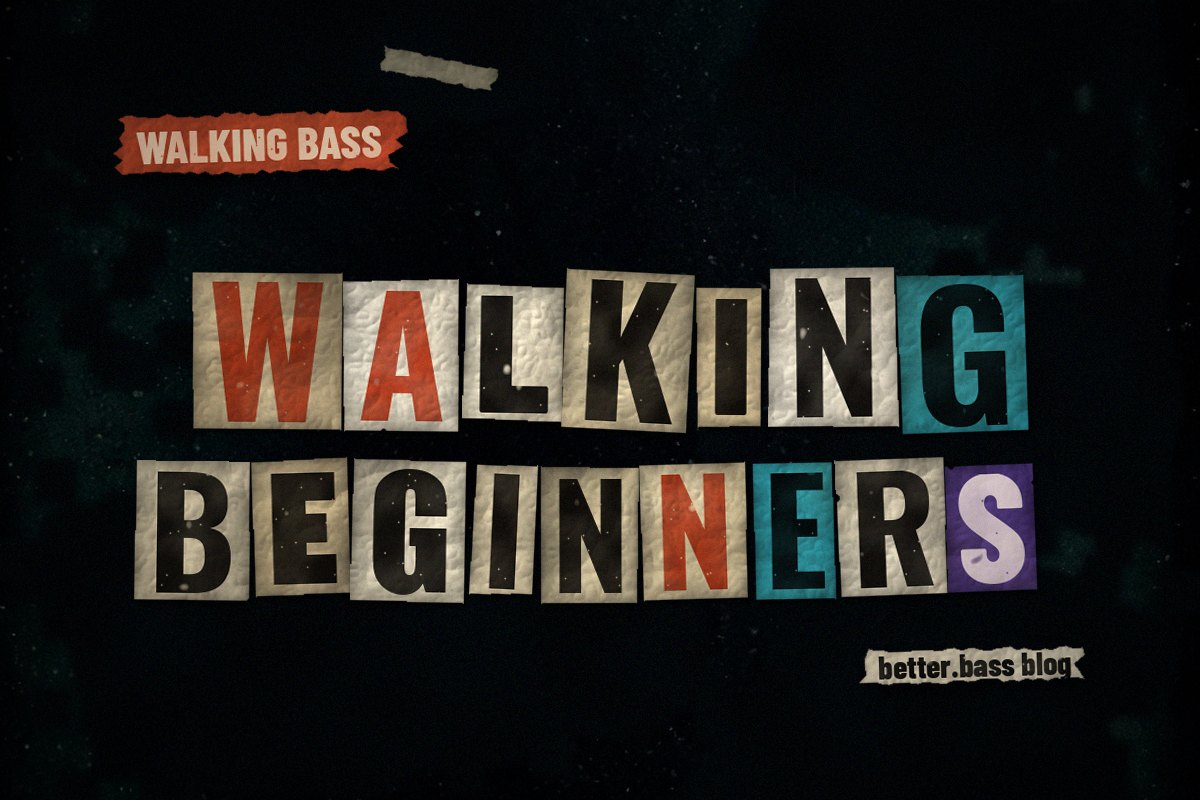 Walking Bass for Beginners: A Professional Line From Four Notes (Better Bass Lessons Blog cover)